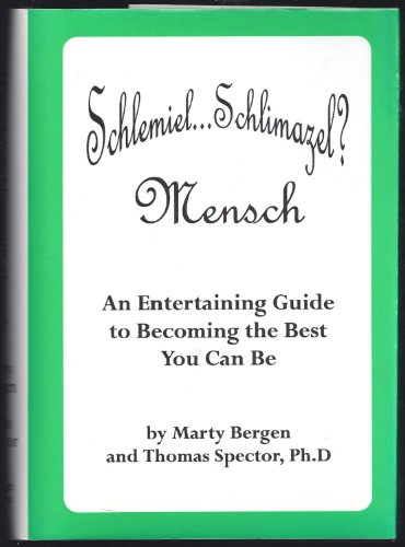 Stock image for Schlemiel schlimazel? Mensch: An Entertaining Guide to Becoming the Best You Can Be for sale by Revaluation Books