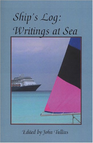 Stock image for Ship's Log: Writings at Sea for sale by HPB Inc.