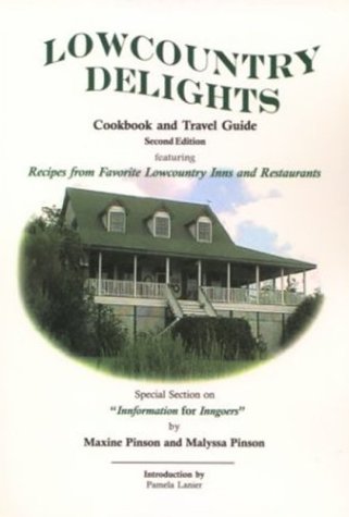 Lowcountry Delights: Cookbook / Travel Guide