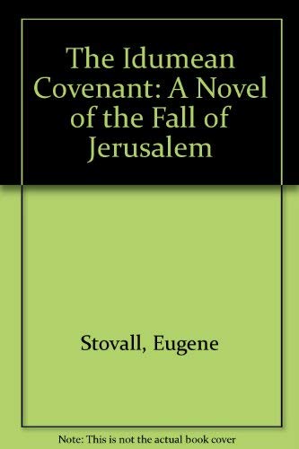 Stock image for The Idumean Covenant: A Novel of the Fall of Jerusalem for sale by HPB-Red