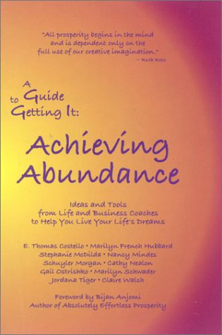 Beispielbild fr A Guide to Getting It : Achieving Abundance zum Verkauf von Better World Books