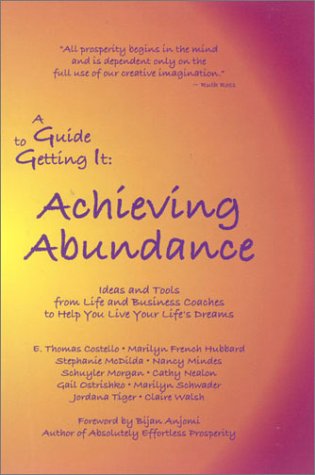 Imagen de archivo de A Guide to Getting It: Achieving Abundance a la venta por SecondSale