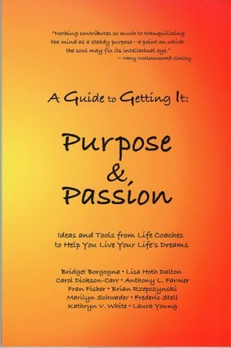 Imagen de archivo de A Guide to Getting It: Purpose And Passion a la venta por Seattle Goodwill
