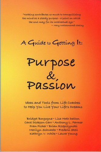 Stock image for A Guide to Getting It: Purpose And Passion for sale by SecondSale