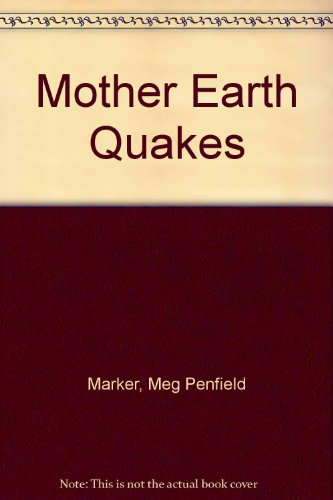 9780971672109: Mother Earth Quakes