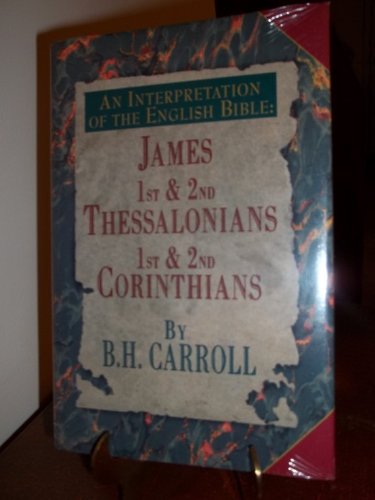 Stock image for James, 1st & 2nd Thessalonians, 1st & 2nd Corinthians (An Interpretation of the English Bible) for sale by HPB-Ruby