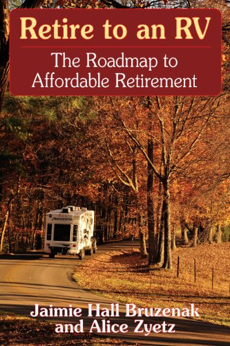 Stock image for Retire to an RV: The Roadmap to Affordable Retirement for sale by ThriftBooks-Dallas