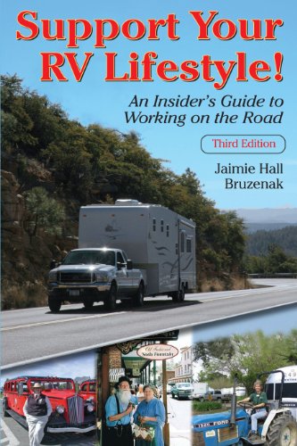 9780971677784: Support Your RV Lifestyle! An Insider's Guide to Working on the Road, 3rd ed.