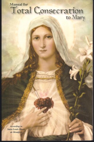 9780971682214: Manual for Total Consecration to Mary (According to Saint Louis Marie de Mont...