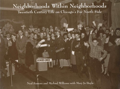 Stock image for Neighborhoods Within Neighborhoods: Twentieth Century Life on Chicago's Far North Side for sale by Open Books