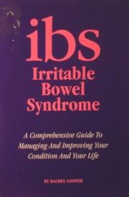 Beispielbild fr Irritable Bowel Syndrome, a Comprehensive Guide to Managing and Improving Your Condition and Changing Your Life zum Verkauf von Half Price Books Inc.