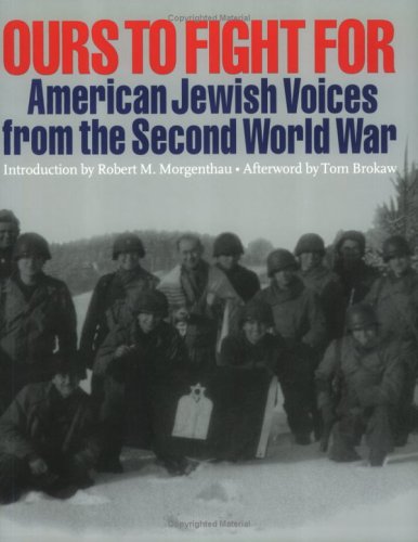 Stock image for Ours To Fight For: American Jewish Voices From the Second World War for sale by HPB Inc.