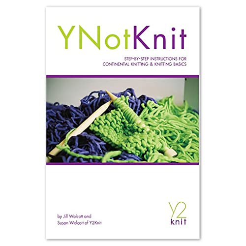 9780971688315: Ynotknit: Step-by-step Instructions for Continental Knitting and Knitting Basics