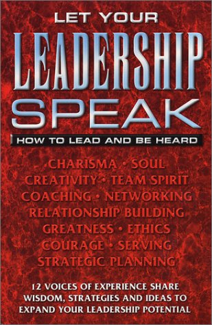 Imagen de archivo de Let Your Leadership Speak: How to Lead and Be Heard a la venta por Once Upon A Time Books