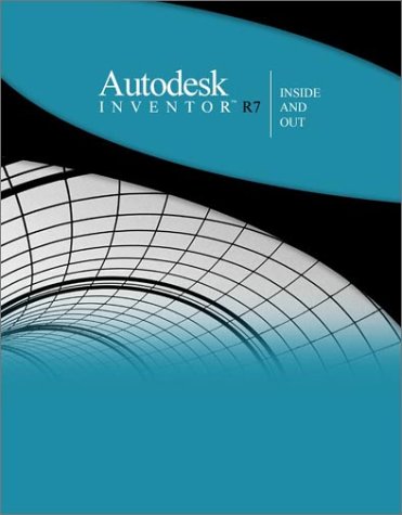 Stock image for Autodesk Inventor 7: Inside and Out for sale by Green Street Books