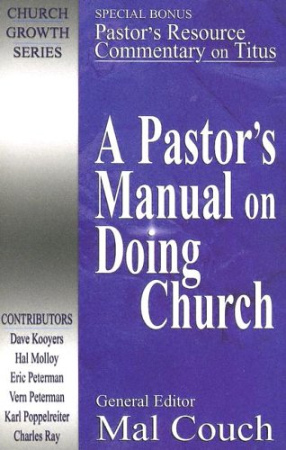 Beispielbild fr A Pastor's Manual on Doing Church (Church Growth) zum Verkauf von GF Books, Inc.
