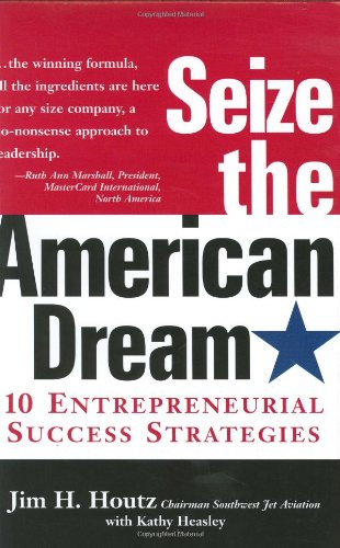 9780971701205: Seize the American Dream: Ten Entrepreneurial Success Strategies