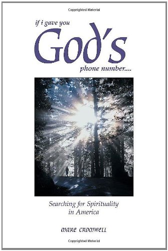 9780971703209: If I Gave You God's Phone Number....: Searching for Spirituality in America