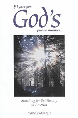Stock image for If I gave you God's phone Number. . : Searching for Spirituality in America for sale by Better World Books
