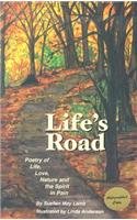Stock image for Life's Road Poetry of Life, Love, Nature and the Spirit in Pain for sale by Chequamegon Books