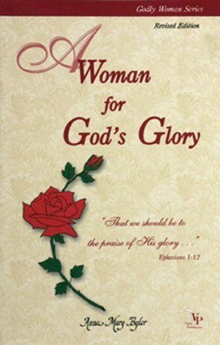 Beispielbild fr A Woman for God's Glory zum Verkauf von Wonder Book