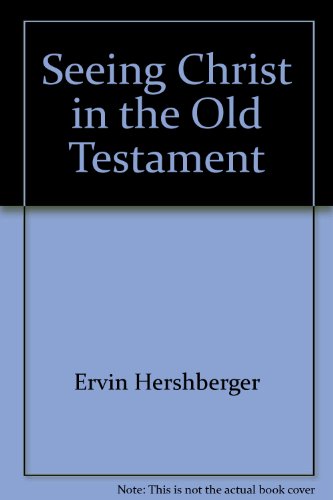 Beispielbild fr Seeing Christ in the Old Testament (the Jewish scriptures) zum Verkauf von ThriftBooks-Reno