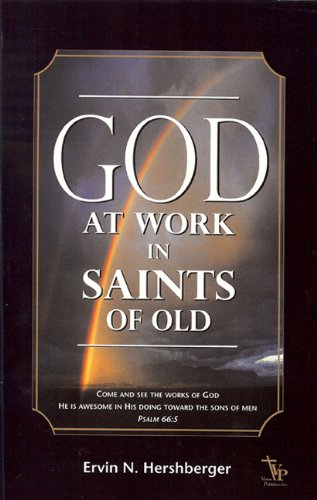 9780971705432: God at Work in Saints of Old