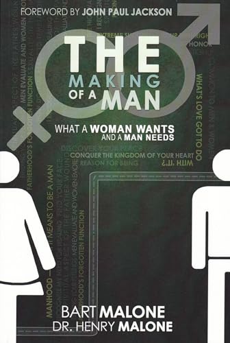 Stock image for The Making of a Man: What a Woman Wants and a Man Needs for sale by Goodwill