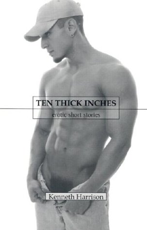 Stock image for Ten Thick Inches: Erotic Short Stories for sale by SecondSale