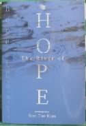 The River of Hope: Autobiography By Sun-Tae Kim