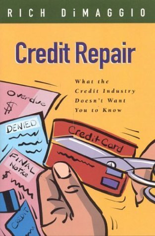 9780971711921: Credit Repair: What the Credit Industry Doesn't Want You to Know