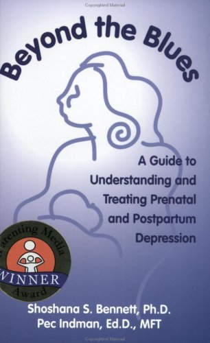 Beispielbild fr Beyond the Blues : A Guide to Understanding and Treating Prenatal and Postpartum Depression zum Verkauf von Better World Books: West