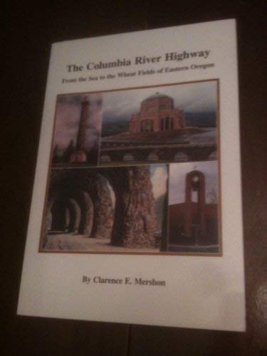 Imagen de archivo de The Columbia River Highway - From The Sea To The Wheat Fields Of Eastern Oregon a la venta por Goodwill Books