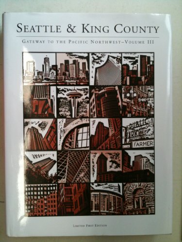 Imagen de archivo de Seattle & King County: Gateway to the Pacific Northwest--Volume III (III) a la venta por HPB Inc.