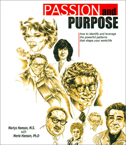 Stock image for Passion and Purpose: How to Identify and Leverage the Powerful Patterns That Shape Your Work/Life for sale by HPB-Ruby