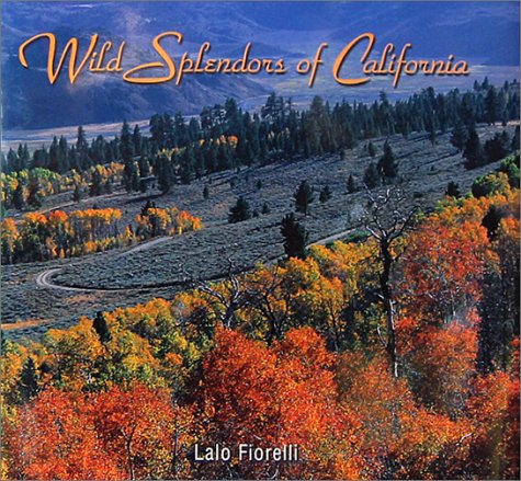 Beispielbild fr Wild Splendors of California zum Verkauf von Better World Books