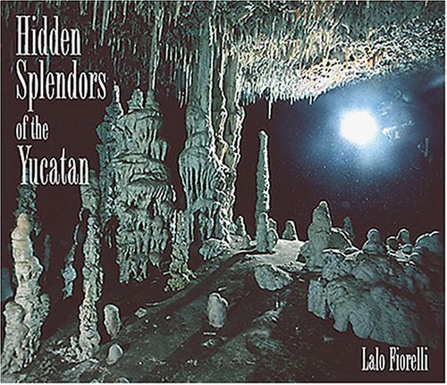 Imagen de archivo de Hidden Splendors of the Yucatan a la venta por The Book Medley