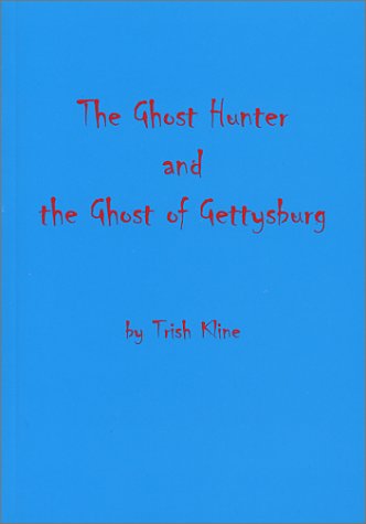 Imagen de archivo de The Ghost Hunter and the Ghost of Gettysburg a la venta por Half Price Books Inc.