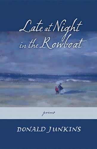 Beispielbild fr Late at Night in the Rowboat: Poems zum Verkauf von Roundabout Books