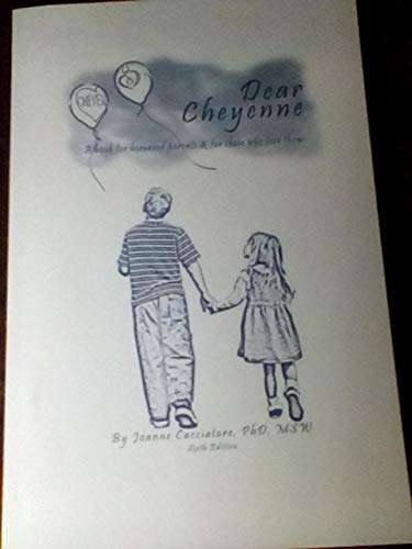 9780971726659: Dear Cheyenne: A Journey into Grief, 5th Edition