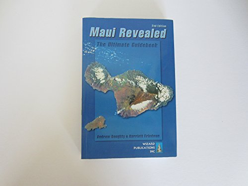 Imagen de archivo de Maui Revealed: The Ultimate Guidebook, Second Edition a la venta por Gulf Coast Books