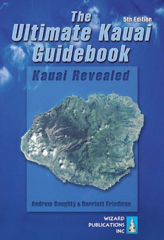 Beispielbild fr The Ultimate Kauai Guidebook : Kauai Revealed zum Verkauf von Better World Books