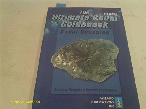 Imagen de archivo de The Ultimate Kauai Guidebook: Kauai Revealed a la venta por SecondSale