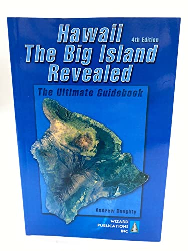 Beispielbild fr Hawaii the Big Island Revealed : The Ultimate Guidebook zum Verkauf von Better World Books