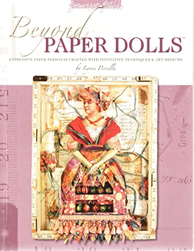 Imagen de archivo de Beyond Paper Dolls: Expressive Paper Personas Crafted with Innovative Techniques and Art Mediums a la venta por HPB Inc.