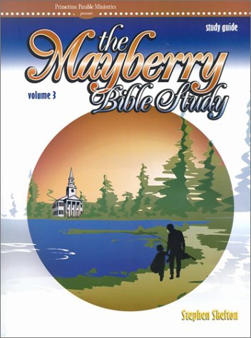 Stock image for Mayberry Bible Study Guide: Vol 3 (Mayberry Bible Study (Paperback)) for sale by SecondSale