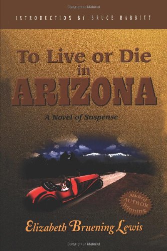 Stock image for To Live or Die in Arizona (An Abby Taylor Mystery) for sale by Better World Books: West