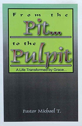 9780971734159: From the Pit to the Pulpit
