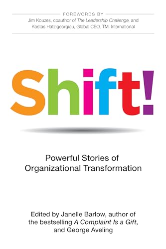 Beispielbild fr Shift! Powerful Stories of Organizational Transformation zum Verkauf von medimops