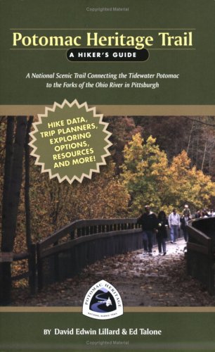 Potomac Heritage Trail - A Hikers Guide - David Edwin Lillard and Ed Talone